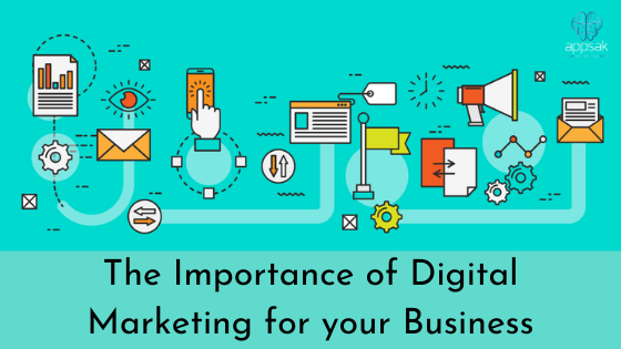 The Importance of Digital Marketing for your Business - AppsAK